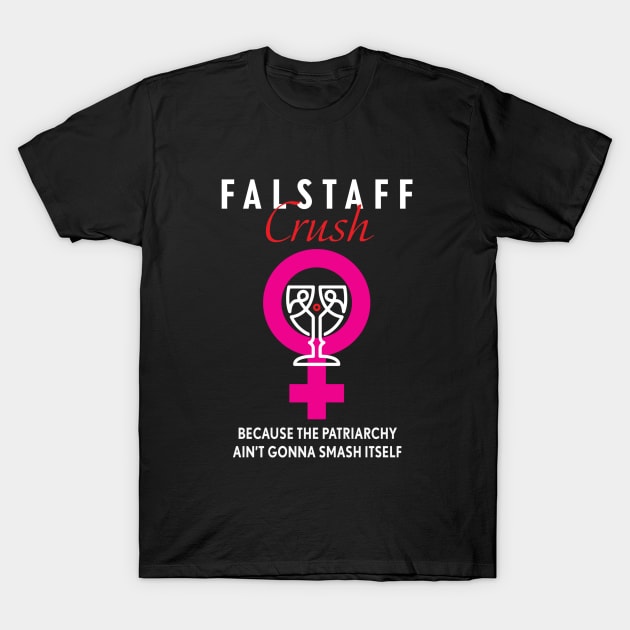 Crush the Patriarchy T-Shirt by FalstaffBooks